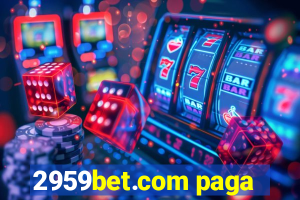 2959bet.com paga